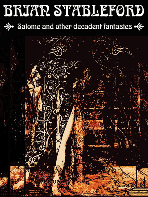 Title details for Salome and other Decadent Fantasies by Brian Stableford - Available